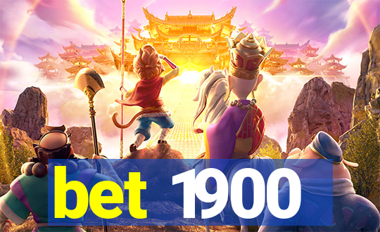 bet 1900